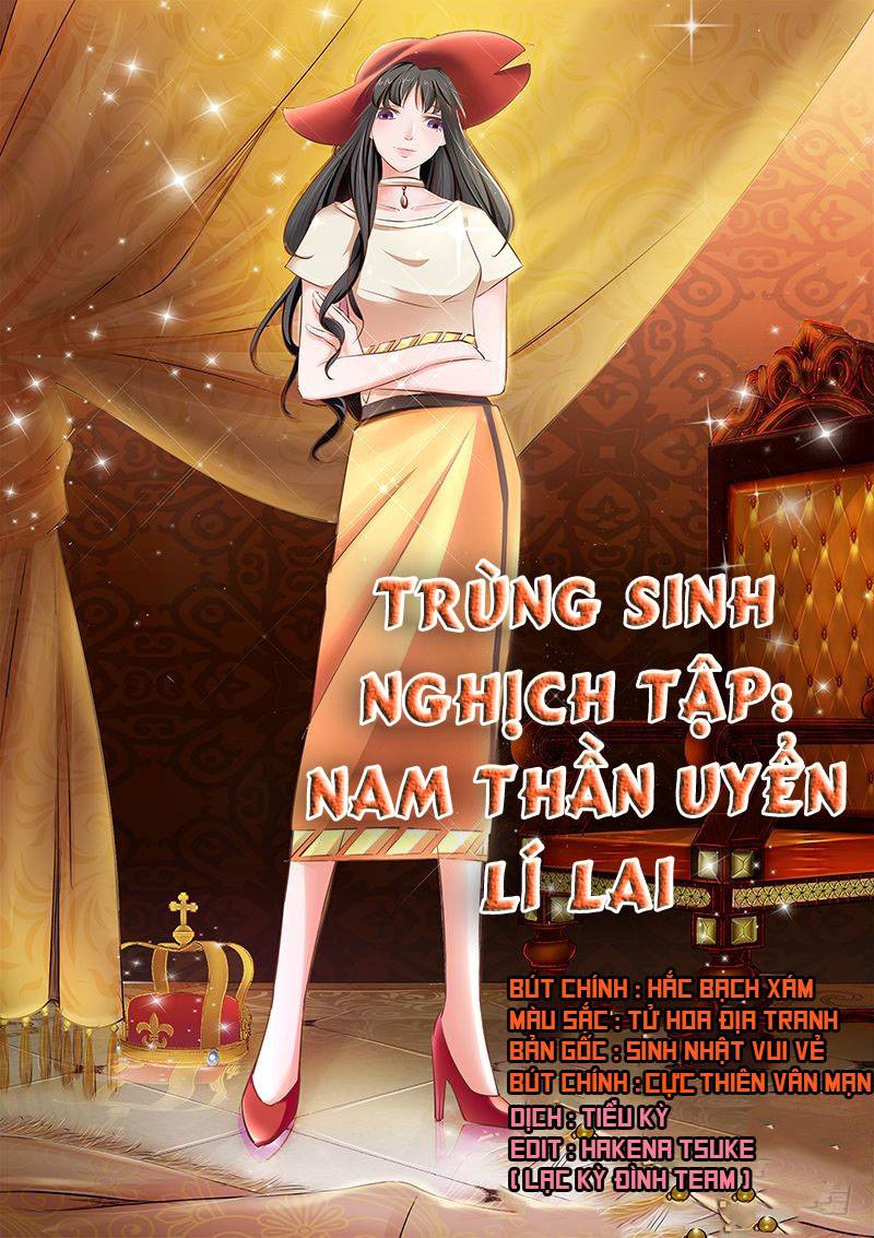 Trùng Sinh Nghịch Tập: Nam Thần Uyển Lí Lai Chapter 1 - 2