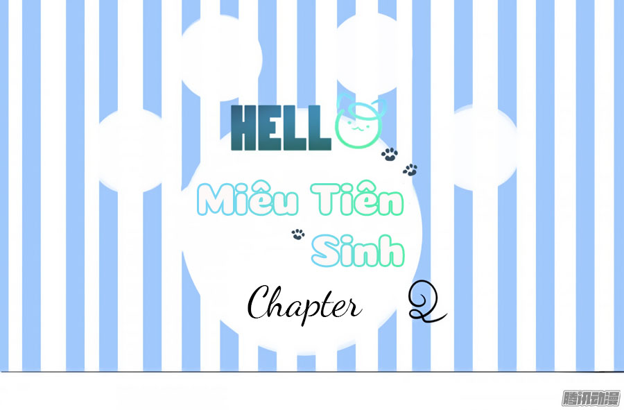 Hello Miêu Tiên Sinh Chapter 2 - 1