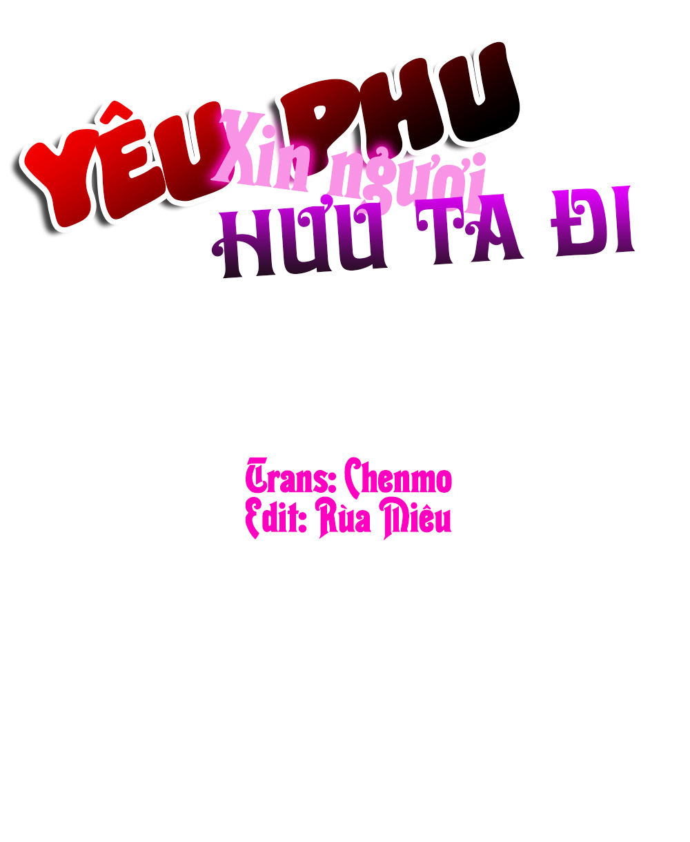 Yêu Phu! Xin Ngươi Hưu Ta Đi Mà! Chapter 70 - 1