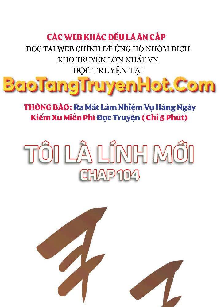 Tôi Là Lính Mới Chapter 104 - 1