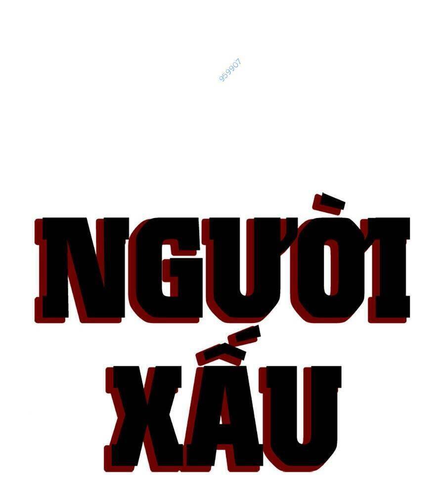 Người Xấu Chapter 108 - 9