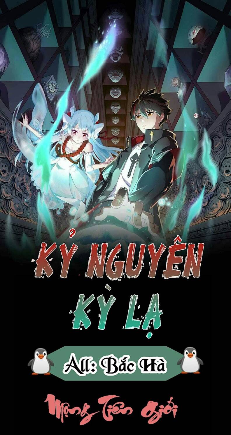 Kỷ Nguyên Kỳ Lạ Chapter 10 - 1