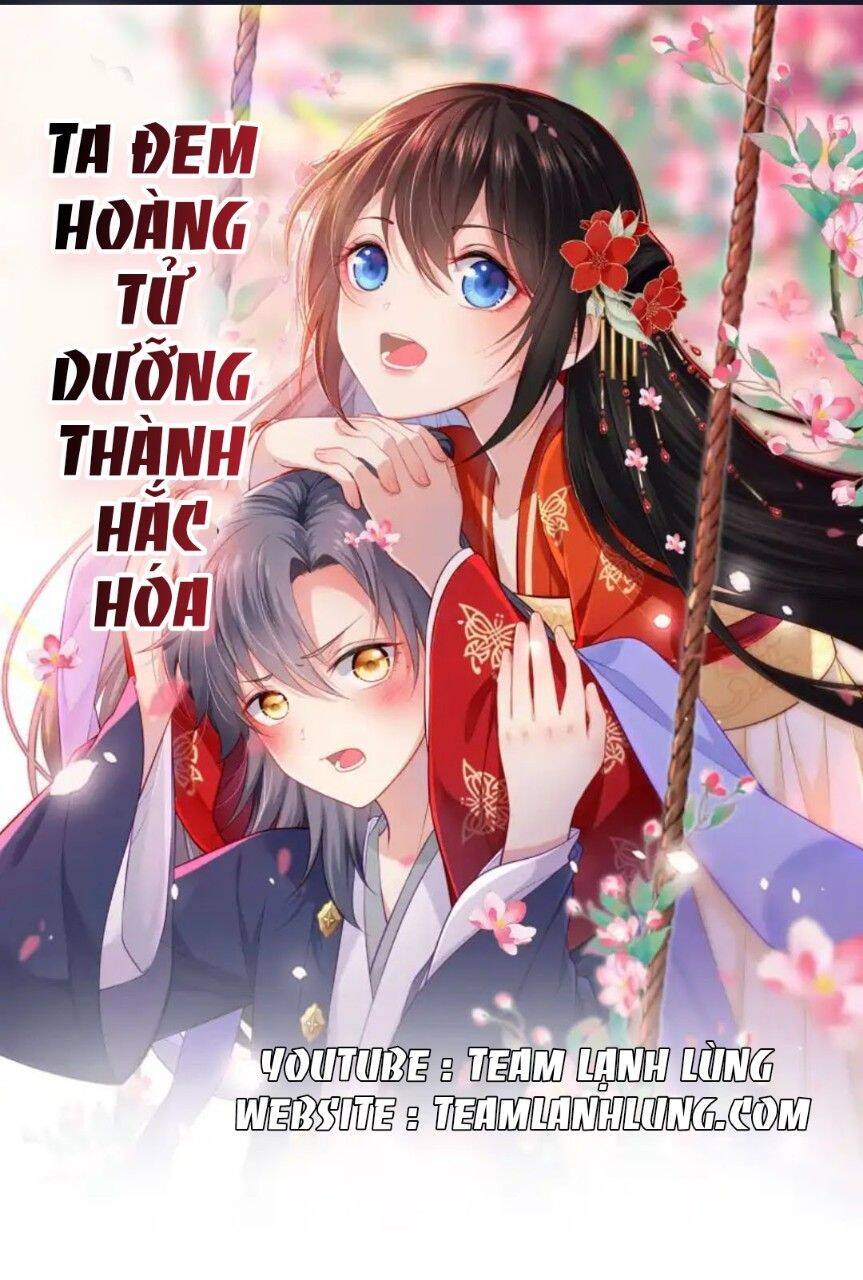 Ta Đem Hoàng Tử Dưỡng Thành Hắc Hóa Chapter 16 - 1