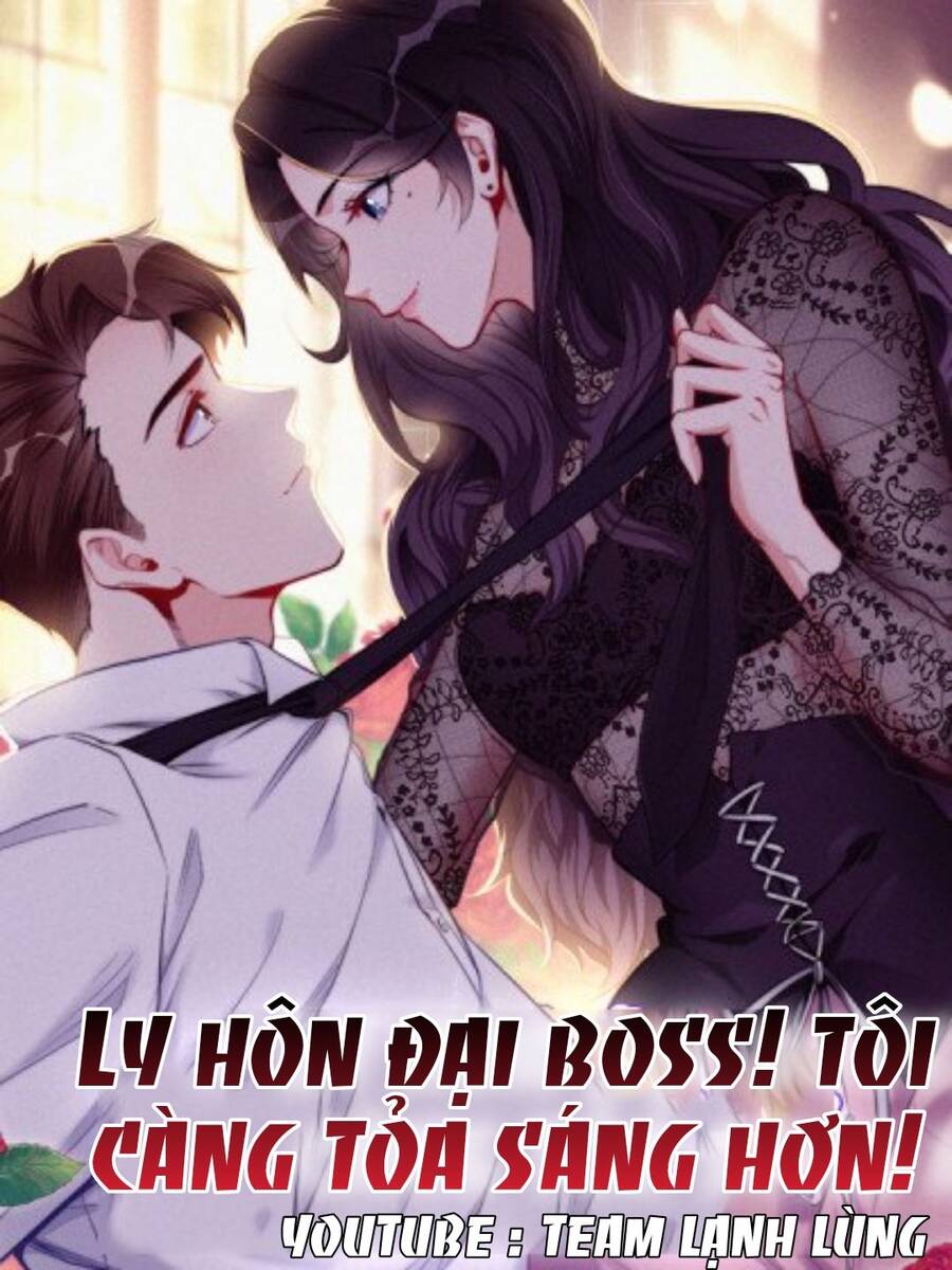 Ly Hôn Với Đại Boss Tôi Càng Tỏa Sáng Hơn Chapter 26 - 2