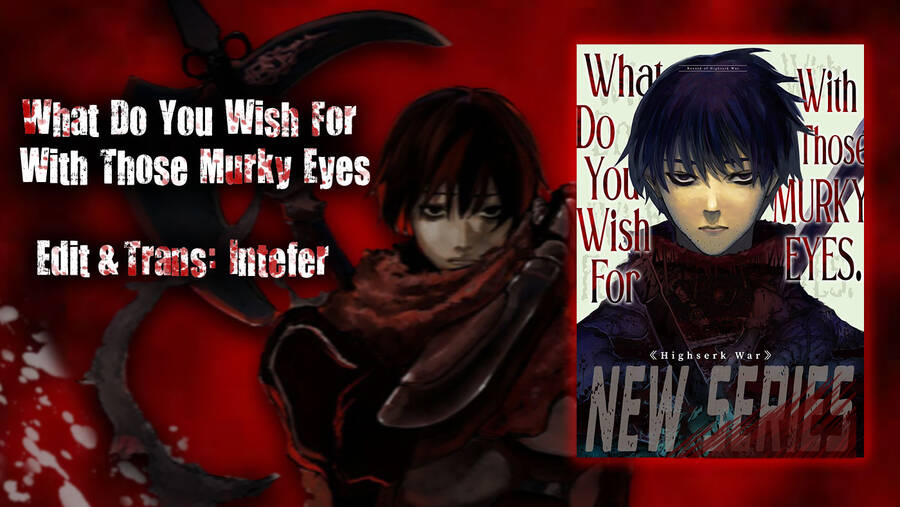 What Do You Wish For With Those Murky Eyes Chapter 7 - 1