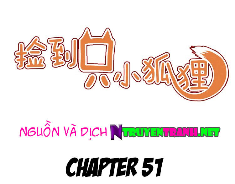 Lượm Được Một Tiểu Hồ Ly Chapter 51 - 1