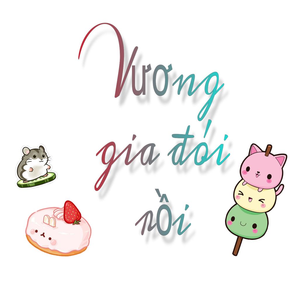 Vương Gia Đói Rồi Chapter 12 - 2