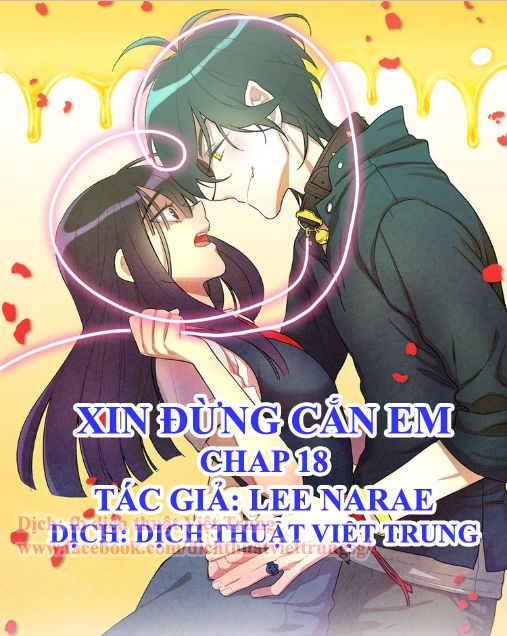 Xin Đừng Cắn Em Chapter 18 - 1