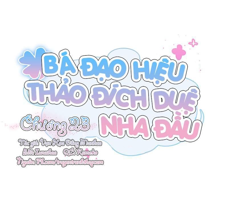 Bá Đạo Hiệu Thảo Đích Duệ Nha Đầu Chapter 23 - 1