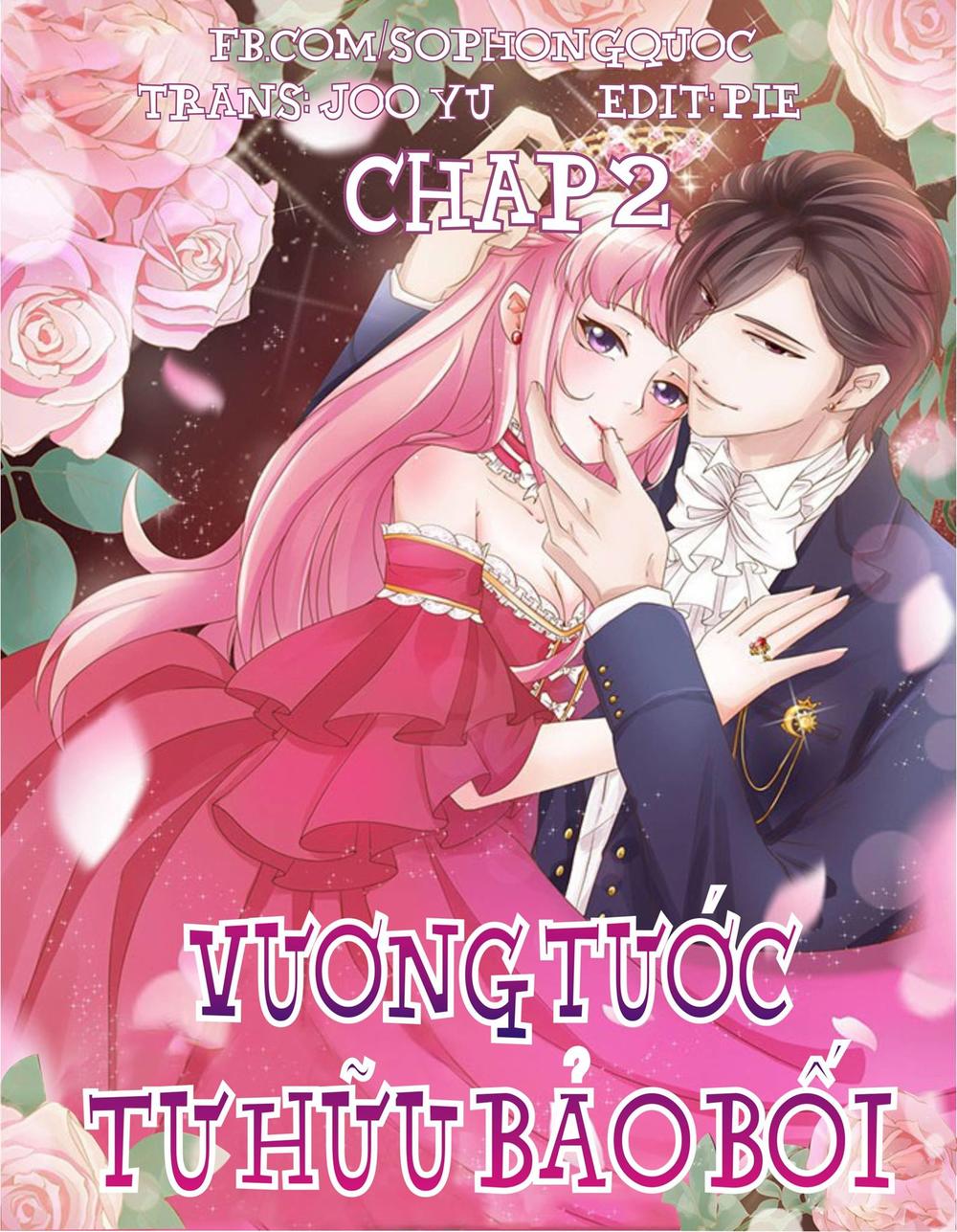 Vương Tước Tư Hữu Bảo Bối Chapter 2 - 1