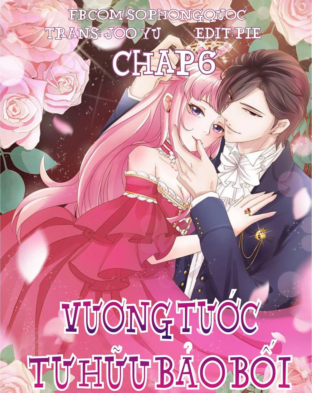 Vương Tước Tư Hữu Bảo Bối Chapter 6 - 1