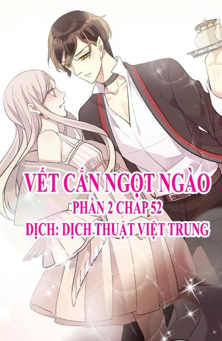 Vết Cắn Ngọt Ngào 2 Chapter 53 - 1