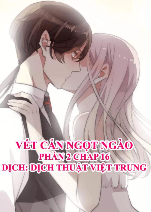 Vết Cắn Ngọt Ngào 2 Chapter 17 - 1