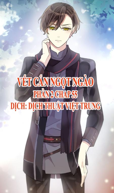 Vết Cắn Ngọt Ngào 2 Chapter 56 - 1