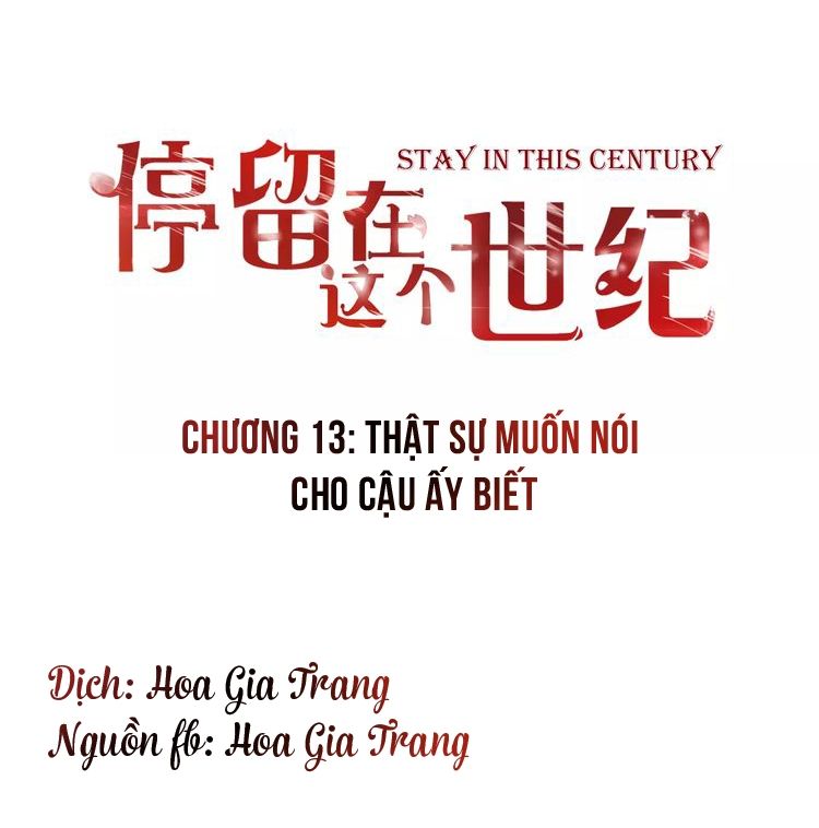 Ở Lại Thế Kỷ Này Chapter 13 - 1