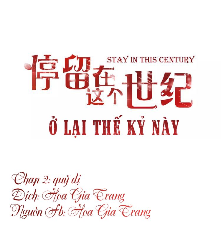 Ở Lại Thế Kỷ Này Chapter 2 - 1