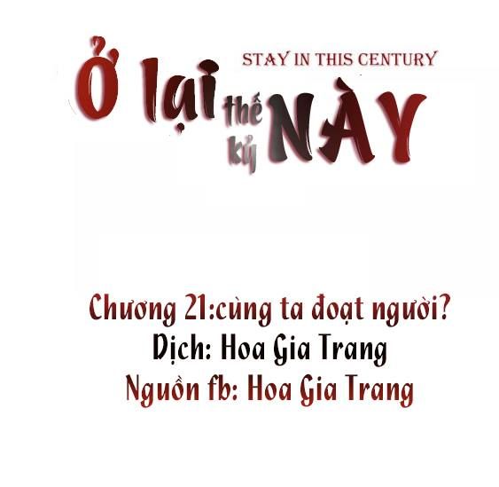 Ở Lại Thế Kỷ Này Chapter 21 - 1