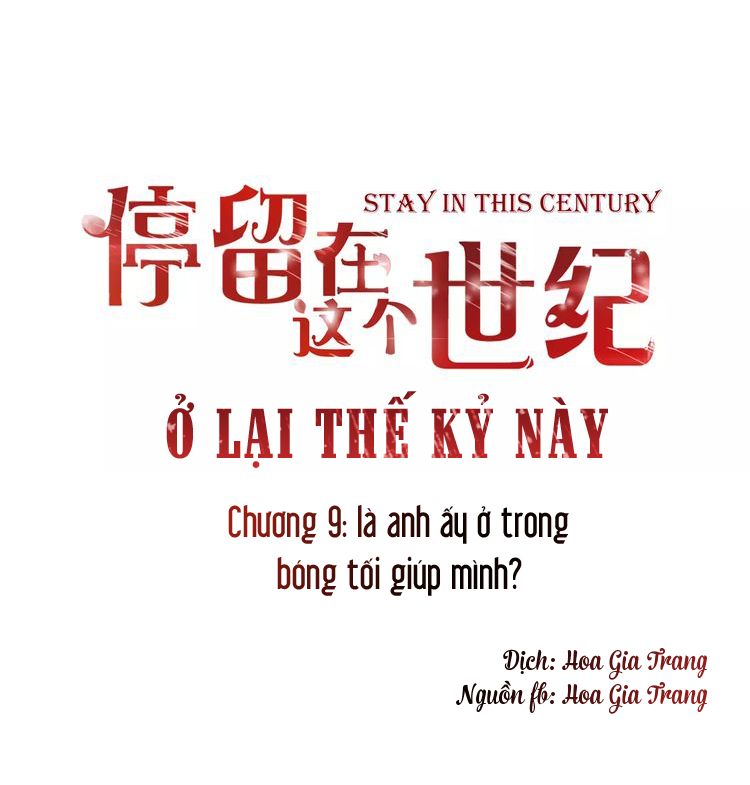 Ở Lại Thế Kỷ Này Chapter 9 - 1