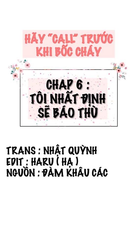 Hãy Call Trước Khi Bốc Cháy Chapter 6 - 1