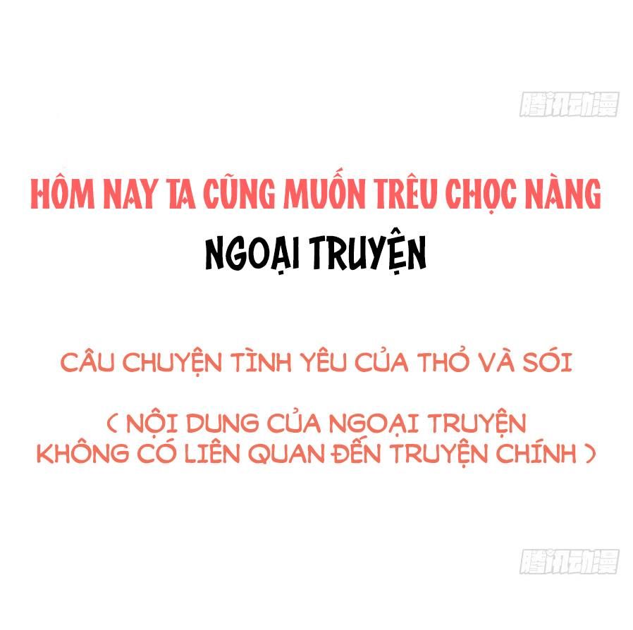 Hôm Nay Ta Cũng Muốn Trêu Chọc Nàng Chapter 78.5 - 2