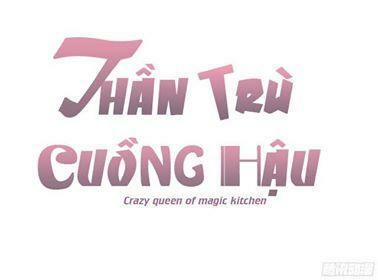 Thần Trù Cuồng Hậu Chapter 12.1 - 2