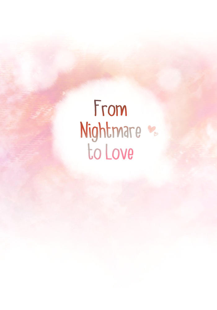 From Nightmare To Love Chapter 11 - 7