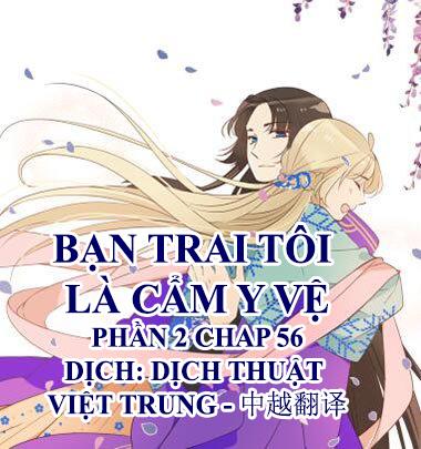 Bạn Trai Tôi Là Cẩm Y Vệ 2 Chapter 56 - 1