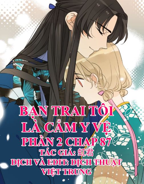 Bạn Trai Tôi Là Cẩm Y Vệ 2 Chapter 87 - 1