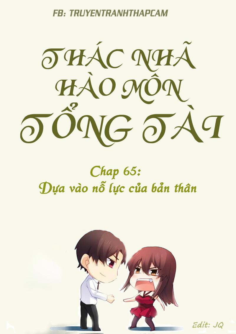 Thác Nhạ Hào Môn Tổng Tài Chapter 65 - 1