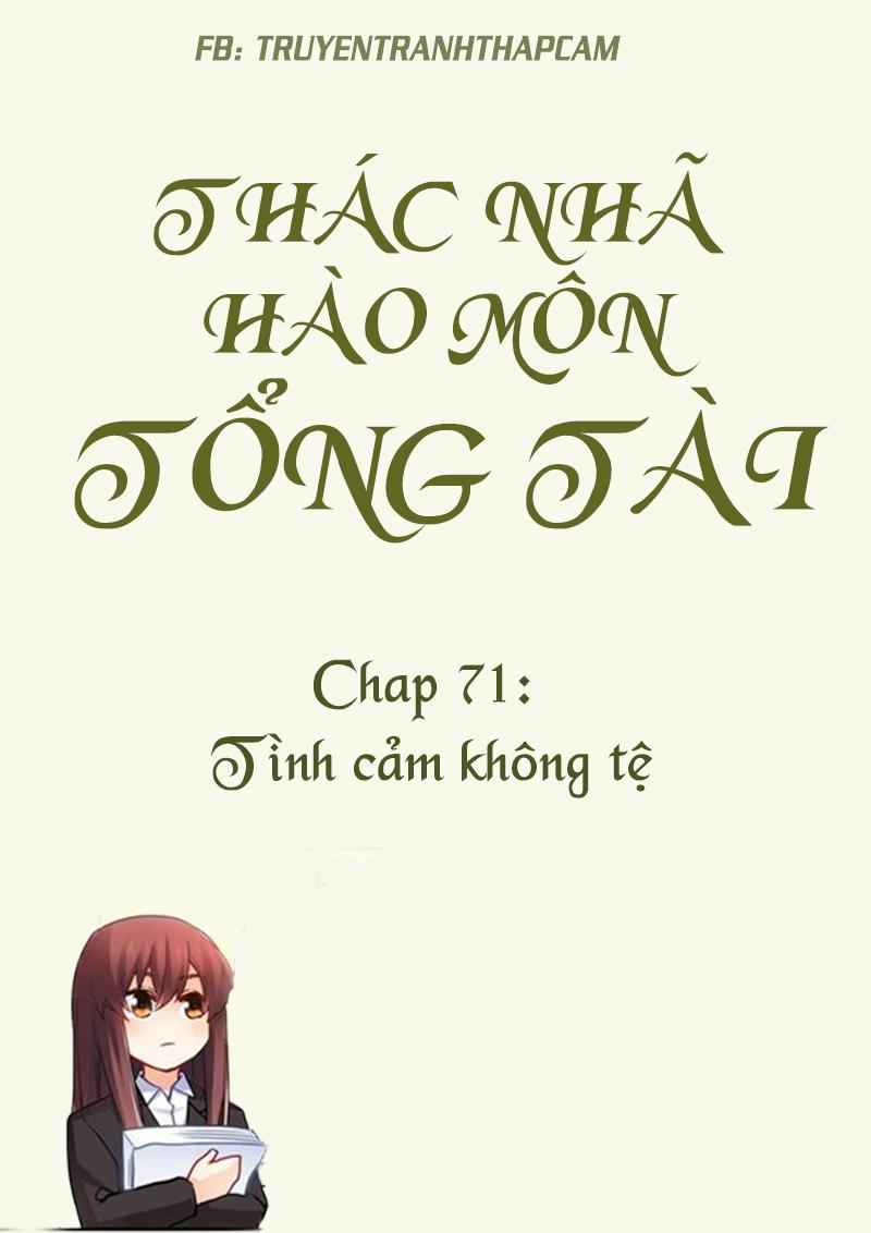 Thác Nhạ Hào Môn Tổng Tài Chapter 71 - 1