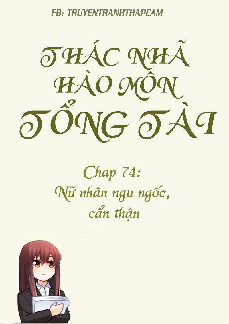 Thác Nhạ Hào Môn Tổng Tài Chapter 74 - 1