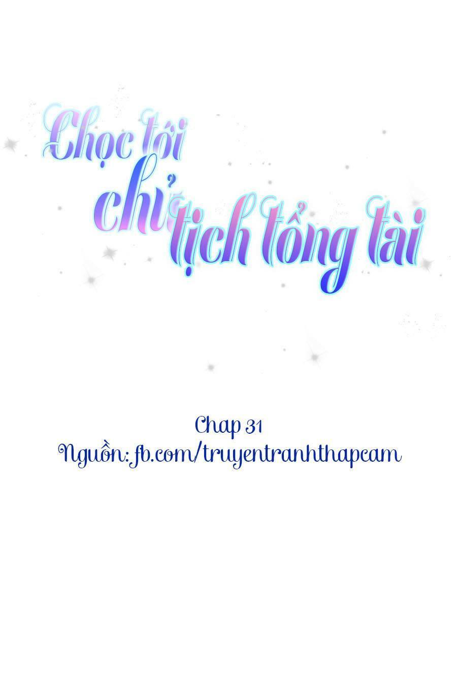 Chọc Tới Chủ Tịch Tổng Tài 2 Chapter 31 - 1