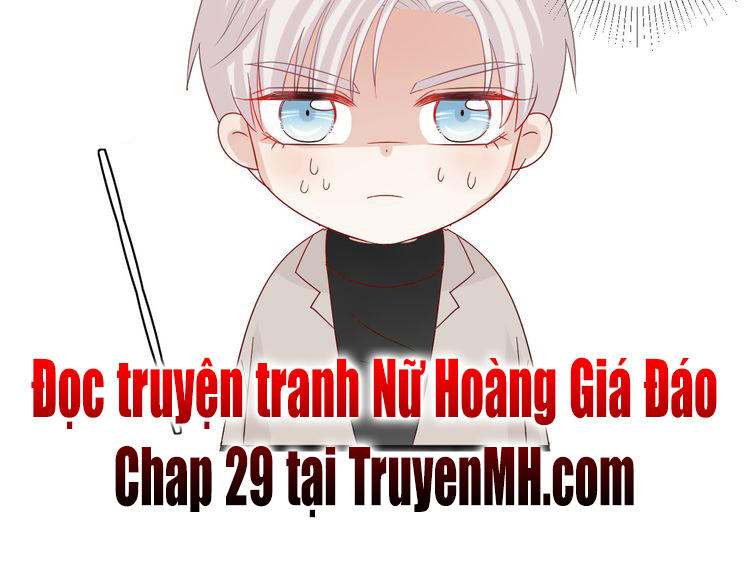 Nữ Hoàng Giá Đáo Chapter 28 - 39