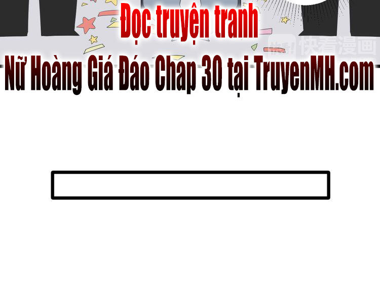 Nữ Hoàng Giá Đáo Chapter 29 - 44