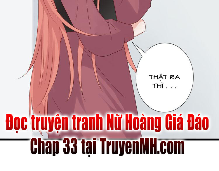 Nữ Hoàng Giá Đáo Chapter 32 - 36