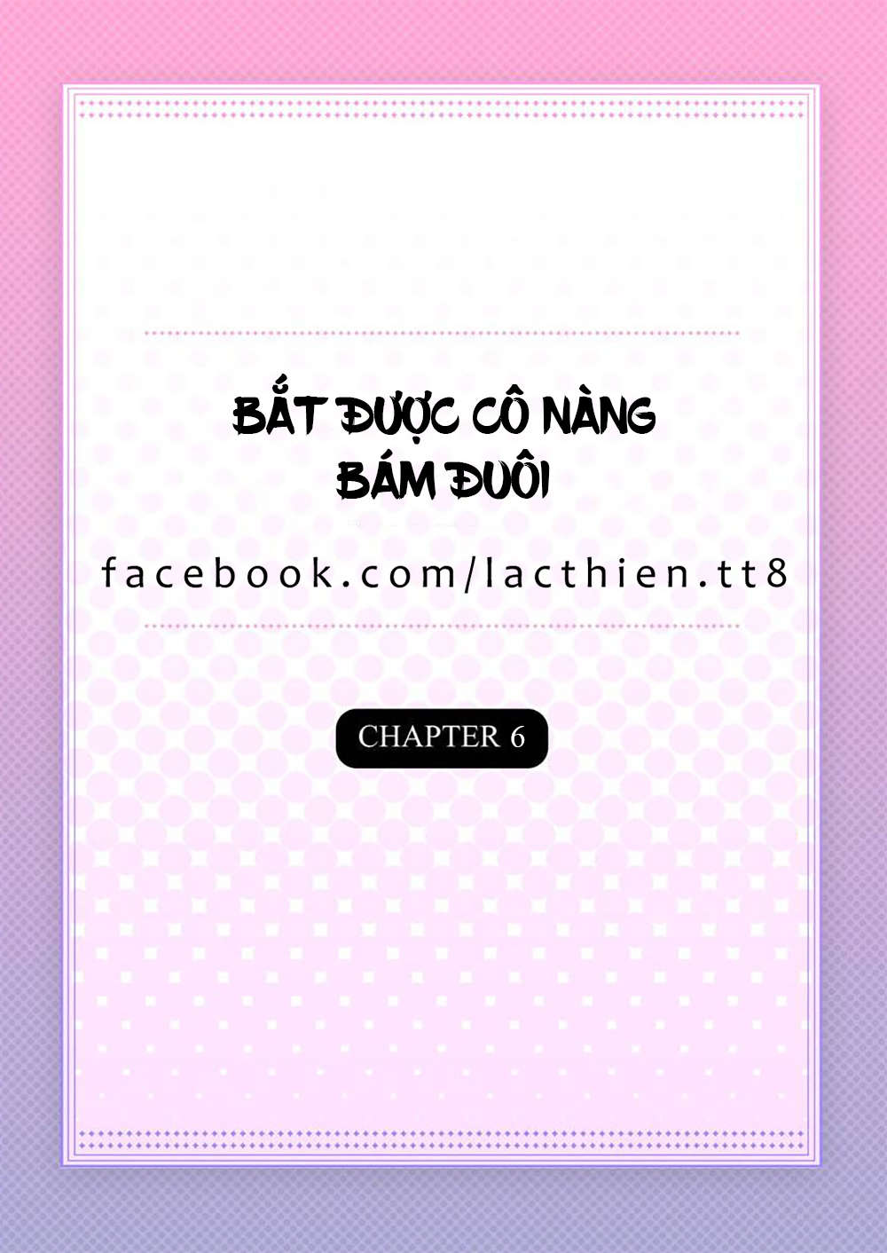 Bắt Được Cô Nàng Bám Đuôi Chapter 6 - 3