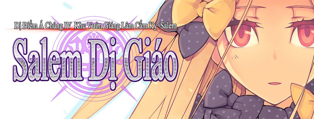 Dị Điểm Á Chủng Iv - Khu Vườn Giáng Lâm Cấm Kỵ Salem - Salem Dị Giáo Chapter 10 - 2