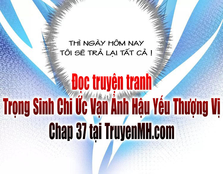 Trong Sinh Chi Ức Vạn Ảnh Hậu Yếu Thượng Vị Chapter 36 - 45