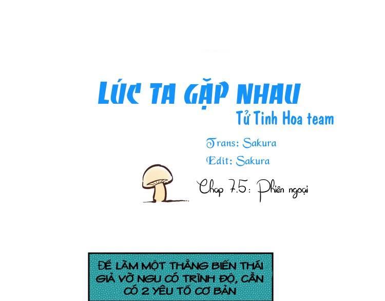 Thời Khắc Ấy, Chúng Ta Gặp Nhau Chapter 7.5 - 1