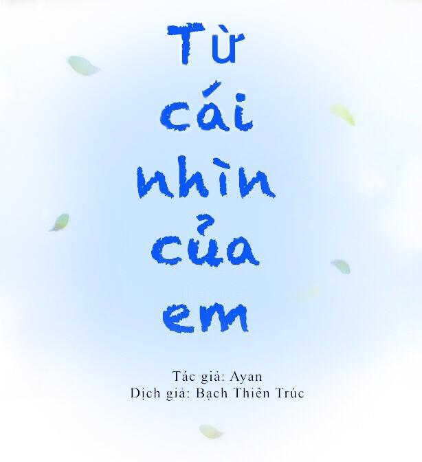 Từ Cái Nhìn Của Em Chapter 16 - 2