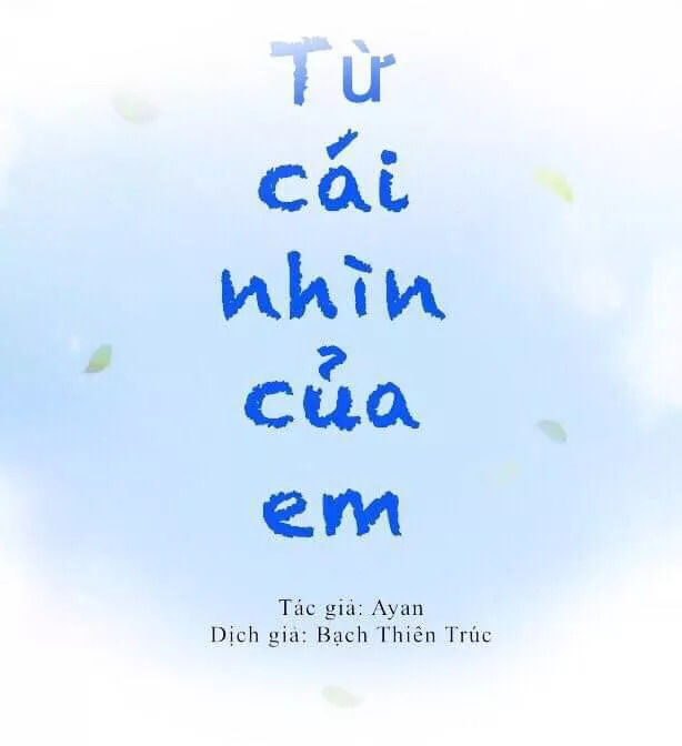 Từ Cái Nhìn Của Em Chapter 23 - 2