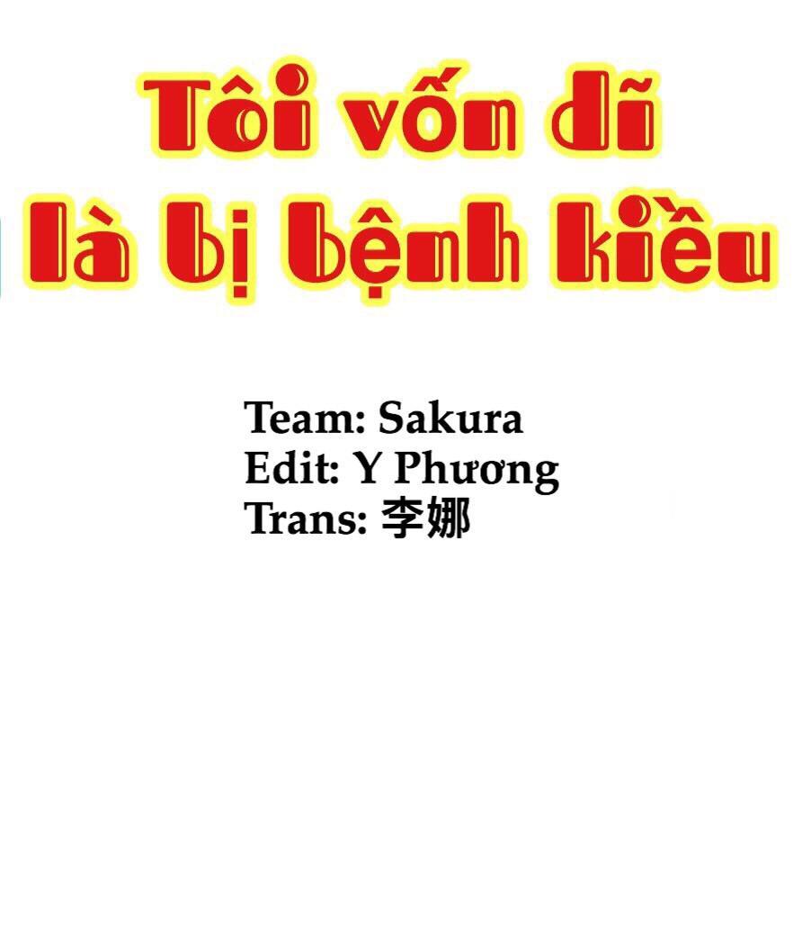 Tôi Vốn Dĩ Bị Bệnh Kiều Chapter 10 - 1