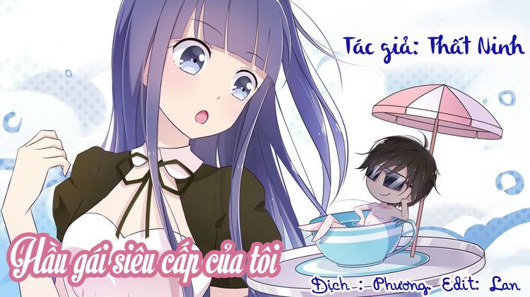 Hầu Gái Siêu Cấp Của Tôi Chapter 4 - 1