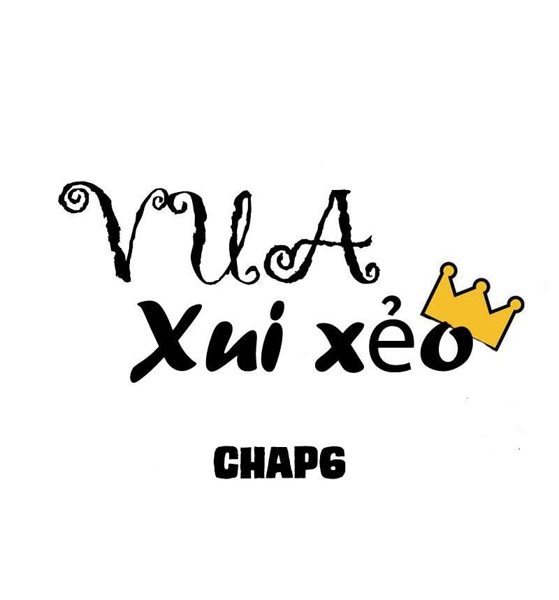 Vua Xui Xẻo Chapter 6 - 5