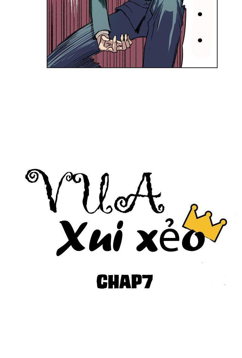 Vua Xui Xẻo Chapter 7 - 6