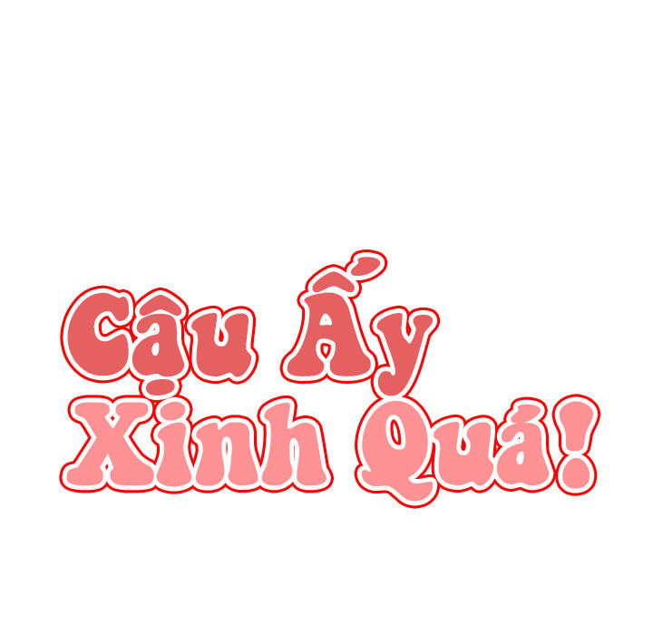 Cậu Ấy Xinh Quá! Chapter 7 - 31