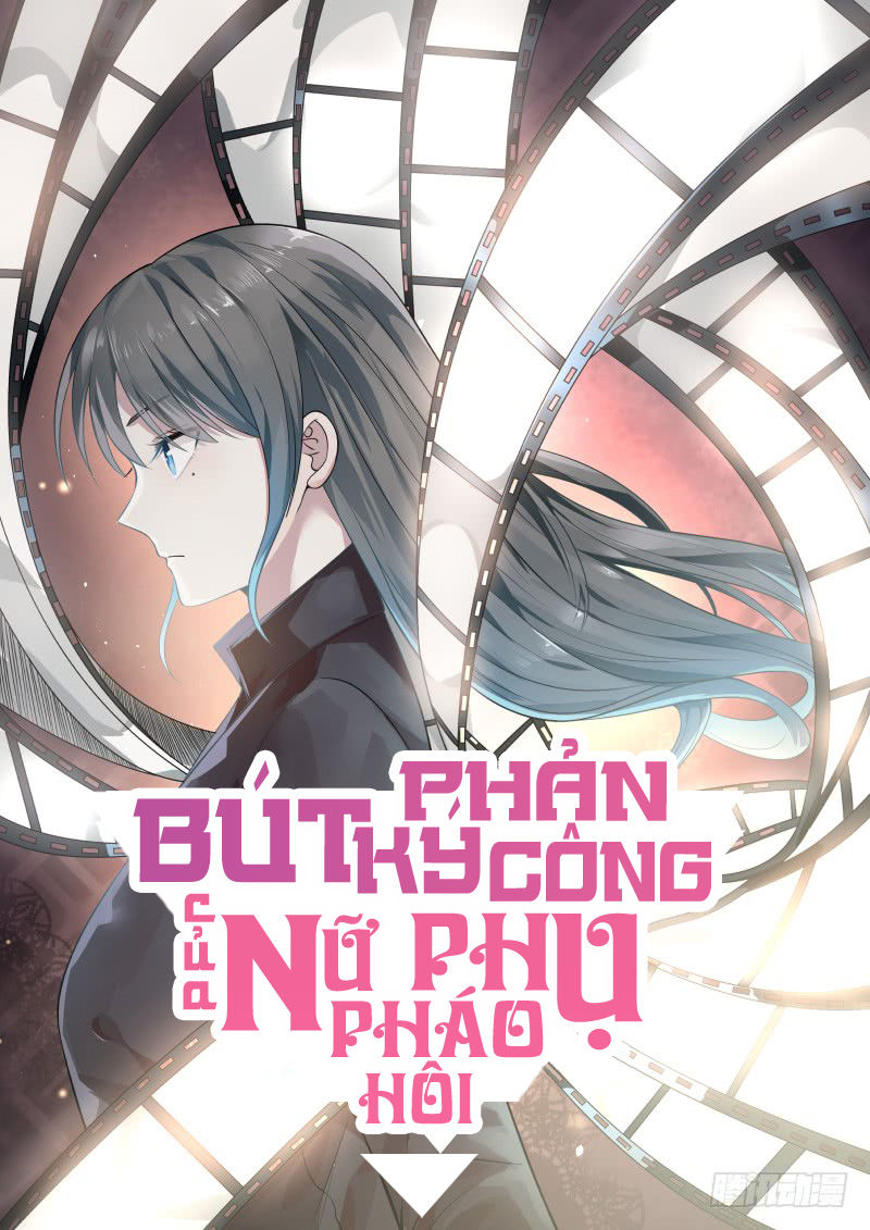 Bút Ký Phản Công Của Nữ Phụ Pháo Hôi Chapter 10 - 2