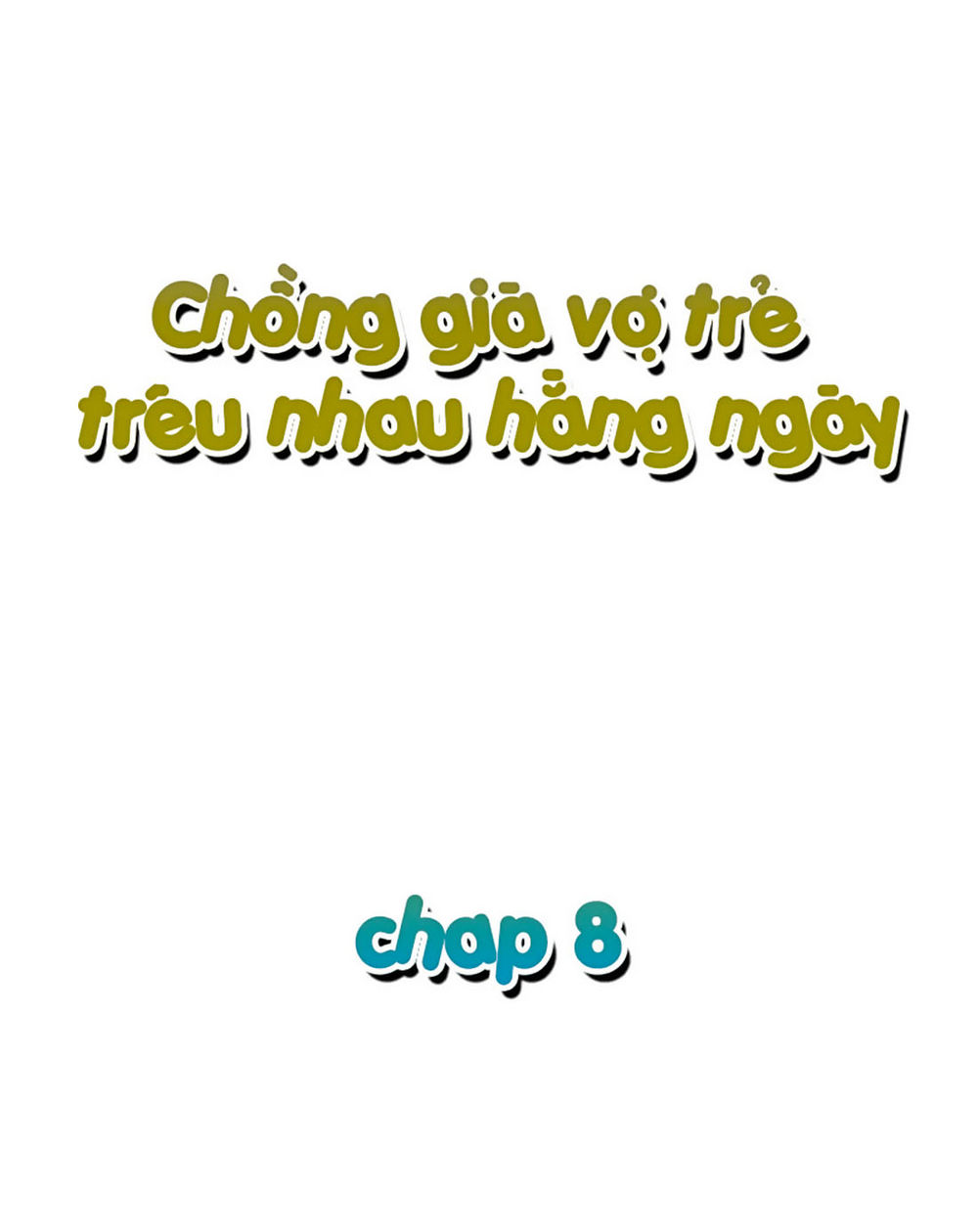 Chồng Già Vợ Trẻ Trêu Nhau Hàng Ngày Chapter 8 - 2