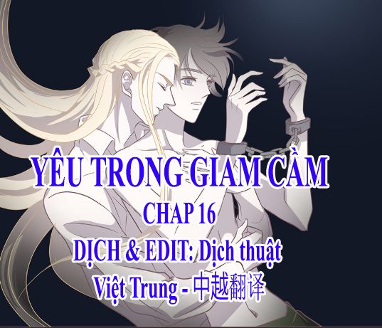 Yêu Trong Giam Cầm Chapter 16 - 1