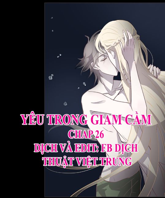 Yêu Trong Giam Cầm Chapter 26 - 1